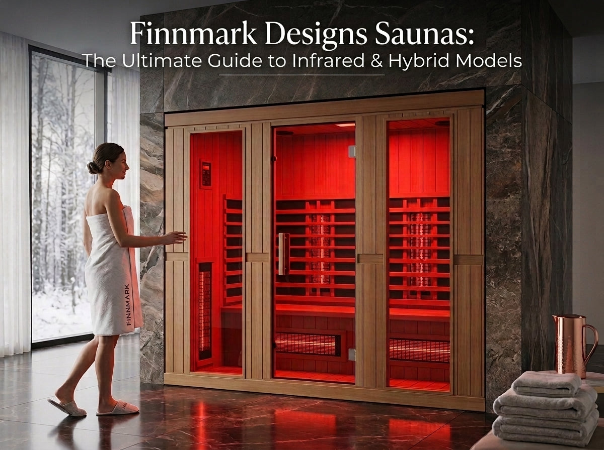 Finnmark Designs Saunas: The Ultimate Guide to Infrared & Hybrid Models